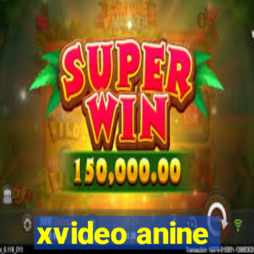 xvideo anine